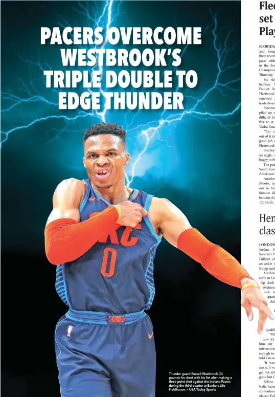  ?? Thunder guard Russell Westbrook (0) pounds his chest with his fist after making a three point shot against the Indiana Pacers during the third quarter at Bankers Life Fieldhouse. — USA Today Sports ??