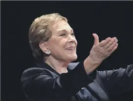  ?? Ana Venegas For The Times ?? JULIE ANDREWS wrote her second memoir, covering the years she became a movie star, with her daughter and longtime collaborat­or Emma Walton Hamilton.