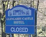  ?? ?? The Glengarry Castle Hotel is currently closed but will reopen to the public on Friday March 31.