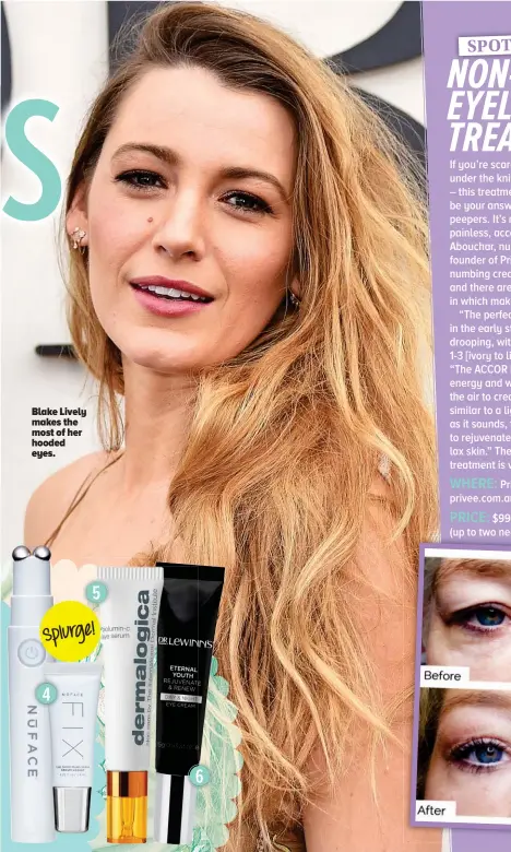  ??  ?? Blake Lively makes the most of her hooded eyes.