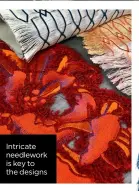  ?? ?? Intricate needlework is key to the designs