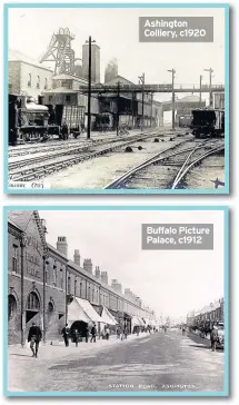  ??  ?? Ashington Colliery, c1920 Buffalo Picture Palace, c1912