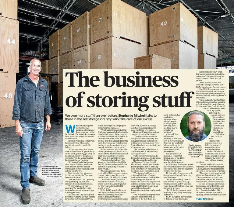  ?? ANDY JACKSON/STUFF ?? Alcatraz Storage is a mobile operation where Ray Hill drops off and then picks up storage boxes for his customers. Senior Massey University lecturer Sy Taffel says we own more stuff than ever before and it is destroying the planet.