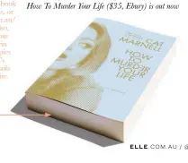  ??  ?? This is our latest instalment of the ELLE Book Club, a place where each month we recommend one brilliant read we know you’ll love. Get involved by liking our Facebook page, @elleaus, or visit Elle.com.au/ bookclub. Also, don’t miss your chance to win...