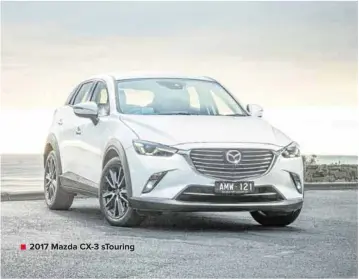  ??  ?? 2017 Mazda CX-3 sTouring