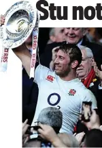  ?? GETTY ?? Prizeworth­y: Chris Robshaw lifts the Triple Crown