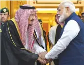  ?? — PTI ?? Prime Minister Narendra Modi with Saudi King Salman bin Abdulaziz Al Saud in Riyadh on Tuesday.