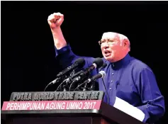  ??  ?? Najib speaking at the last day of Umno General Assembly at Putra World Trade Centre yesterday.