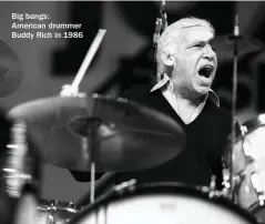  ??  ?? Big bangs: American drummer Buddy Rich in 1986