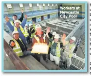  ??  ?? Workers at Newcastle City Pool
