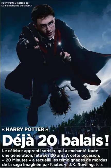  ??  ?? Harry Potter, incarné par Daniel Radcliffe au cinéma.