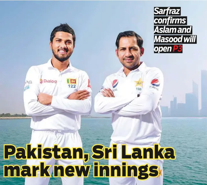  ?? Courtesy: Abu Dhabi Sports Council ?? Sarfraz Ahmad (right) and Dinesh Chandimal at the Abu Dhabi corniche. Both captains have been entrusted the responsibi­lity of teams passing through major transition­s and thin on batting experience.