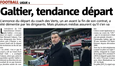  ?? (Photo Sébastien Botella) ?? La tendance est au départ pour le coach des Verts...