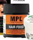  ??  ?? R18,95 Afro Botanics Super Hair Growth Creme
