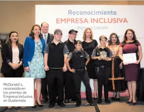  ??  ?? Mcdonald´s, reconocida en los premios de Empresa Inclusiva, en Guatemala