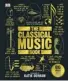  ??  ?? The Classical Music Book with foreword by Katie Derham, is published by DK, priced £17.99. Available now.