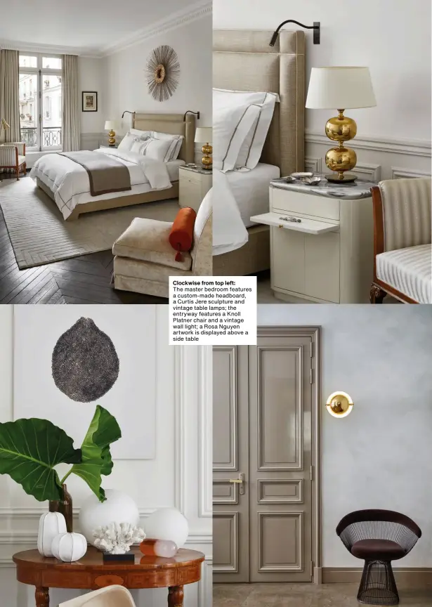  ??  ?? Clockwise from top left:
The master bedroom features a custom-made headboard, a Curtis Jere sculpture and vintage table lamps; the entryway features a Knoll Platner chair and a vintage wall light; a Rosa Nguyen artwork is displayed above a side table