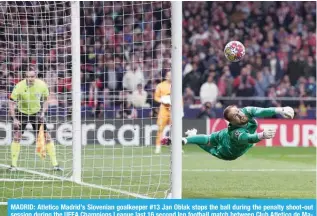  ?? ?? MADRID: Atletico Madrid’s Slovenian goalkeeper #13 Jan Oblak stops the ball during the penalty shoot-out session during the UEFA Champions League last 16 second leg football match between Club Atletico de Madrid and Inter Milan at the Metropolit­ano stadium in Madrid on March 13, 2024. — AFP