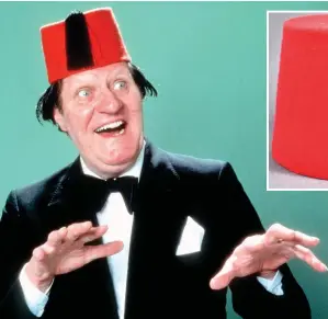  ??  ?? Comedian Tommy Cooper in one of his trademark fezzes; and top right, the fez which will be up for auction