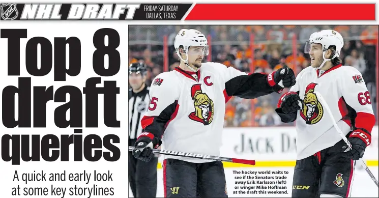  ??  ?? The hockey world waits to see if the Senators trade away Erik Karlsson (left) or winger Mike Hoffman at the draft this weekend.