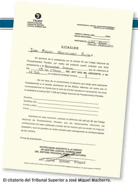  ??  ?? El citatorio del Tribunal Superior a José Miguel Machorro.