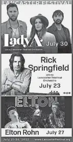  ?? SUBMITTED PHOTO ?? Lady A, Rick Springfiel­d and Elton Rohn are the headlining performers at the Lancaster Festival this year. The festival will run from July 21 to July 30.