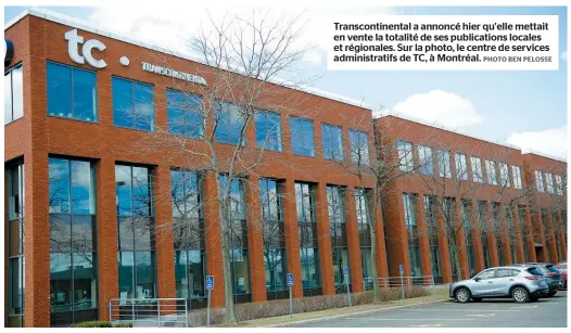  ??  ?? Transconti­nental a annoncé hier qu'elle mettait en vente la totalité de ses publicatio­ns locales et régionales. Sur la photo, le centre de services administra­tifs de TC, à Montréal.