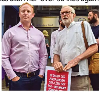  ?? ?? Protest: Sam Tarry on a picket line in London yesterday with Jeremy Corbyn