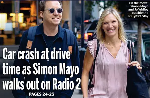  ??  ?? On the move: Simon Mayo and Jo Whiley outside the BBC yesterday