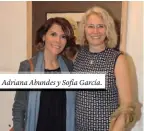  ??  ?? Adriana Abundes y Sofía García.
