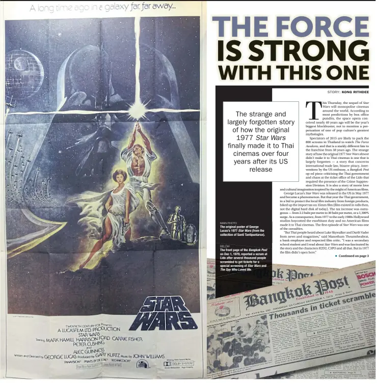  ??  ?? MAIN PHOTO The original poster of George Lucas’s 1977 Star Wars (from the collection of Santi Tantipunta­rux). BELOW The front page of the Bangkok Post on Dec 1, 1979, reported a scrum at Lido after several thousand people scrambled to get tickets for a special screening of Star Wars and The Spy Who Loved Me.