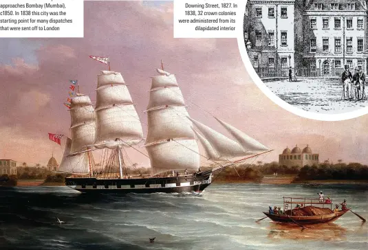  ??  ?? Wind in the sails
The British merchant ship John Wood approaches Bombay (Mumbai), c1850. In 1838 this city was the starting point for many dispatches that were sent off to .ondon