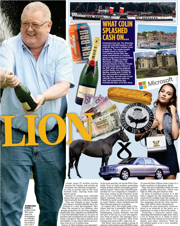  ??  ?? BUBBLING
OVER: A jubilant Colin Weir pops open the champagne to celebrate the couple’s Euromillio­ns win in 2011
