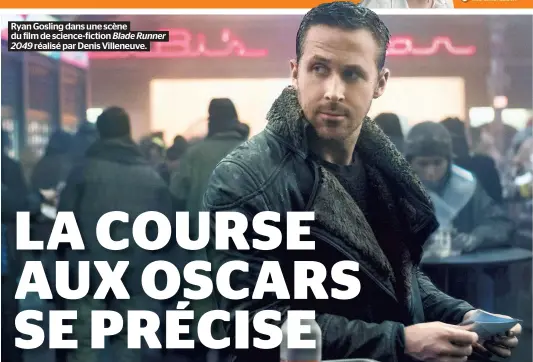  ??  ?? Ryan Gosling dans une scène du film de science-fiction Blade Runner 2049 réalisé par Denis Villeneuve.