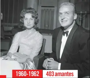  ??  ?? Los espías de Franco aseguraron que su adición sexual se disparó a su paso por la Universida­d Complutens­e de Madrid y que su boda con Sofía de Grecia (en la foto) no lo atajó.