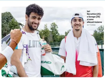  ?? GETTY/ANSA ?? Ieri Berrettini (25) e Sonego (26) si sono allenati insieme