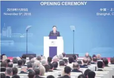  ?? — Reuters ?? Chinese President Xi Jinping speaks at the opening ceremony for the first China Internatio­nal Import Expo (CIIE) in Shanghai, China.