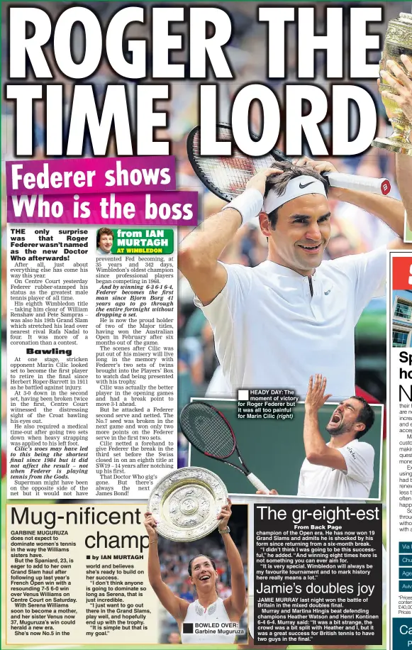  ??  ?? HEADY DAY: The moment of victory for Roger Federer but it was all too painful for Marin Cilic (right)