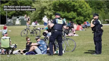  ??  ?? Die Polizei wird weiterhin öffentlich­e Orte kontrollie­ren.