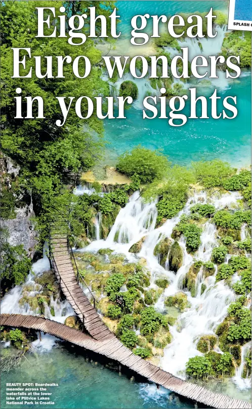  ??  ?? BEAUTY SPOT: Boardwalks meander across the waterfalls at the lower lake of Plitvice Lakes National Park in Croatia SPLASH OF COLOUR:The waterfront at Bergen, Norway How to see it: