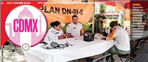  ?? ?? AYUDA. Elementos del Ejército Nacional mantienen el Plan DN III para las emergencia­s; en el Parque San Lorenzo continúa el módulo de atención.