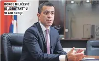  ?? ?? đorđe milićević je „debitant“u vladi srbije