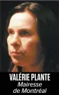  ??  ?? VALÉRIE PLANTE
Mairesse de Montréal