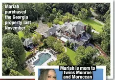  ?? ?? Mariah purchased the Georgia property last November