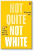  ??  ?? Not Quite Not White: Losing and Finding Race in America