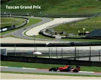  ??  ?? Tuscan Grand Prix