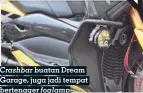  ??  ?? Crashbar buatan Dream Garage, juga jadi tempat bertengger foglamp