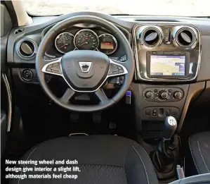  ??  ?? New steering wheel and dash design give interior a slight lift, although materials feel cheap