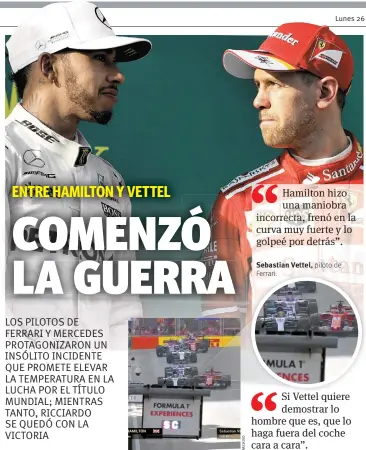  ??  ?? Vettel, enojado, aventó su monoplaza contra el de Hamilton.