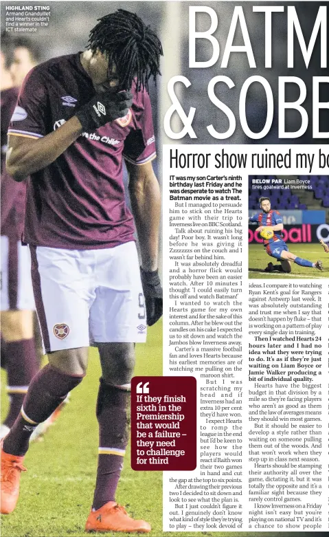  ??  ?? HIGHLAND STING Armand Gnanduille­t and Hearts couldn’t find a winner in the ICT stalemate